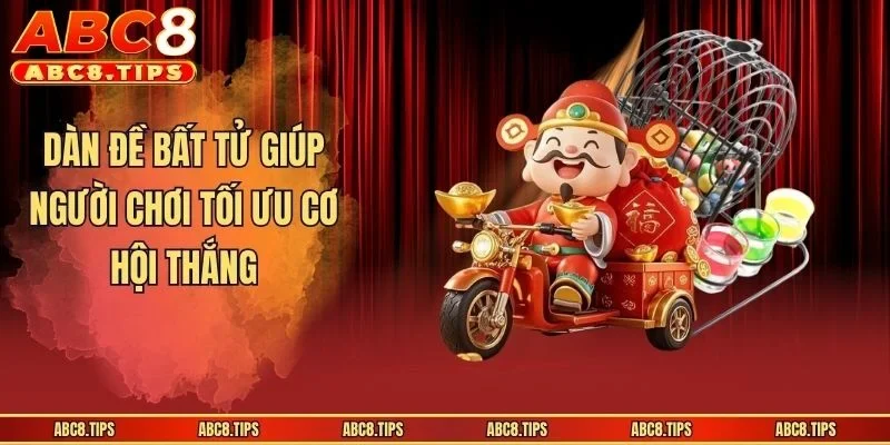 Dàn đề bất tử giúp người chơi tối ưu cơ hội thắng